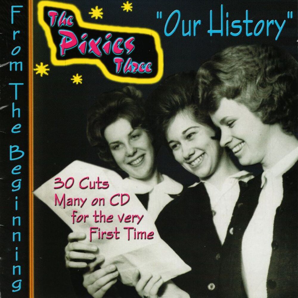 The Pixies Three - Our History: From The Beginning  CD